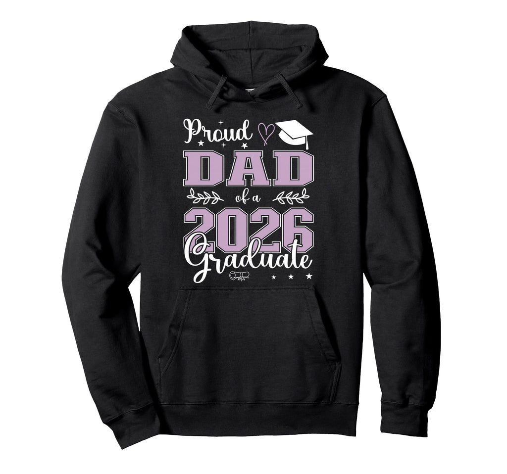 Proud Dad Class 2026 Graduate Graduation Hoodie - Custom Art Print Unisex - T-Shirt, Sweatshirt, Hoodie