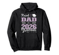 Proud Dad Class 2026 Graduate Graduation Hoodie - Custom Art Print Unisex - T-Shirt, Sweatshirt, Hoodie