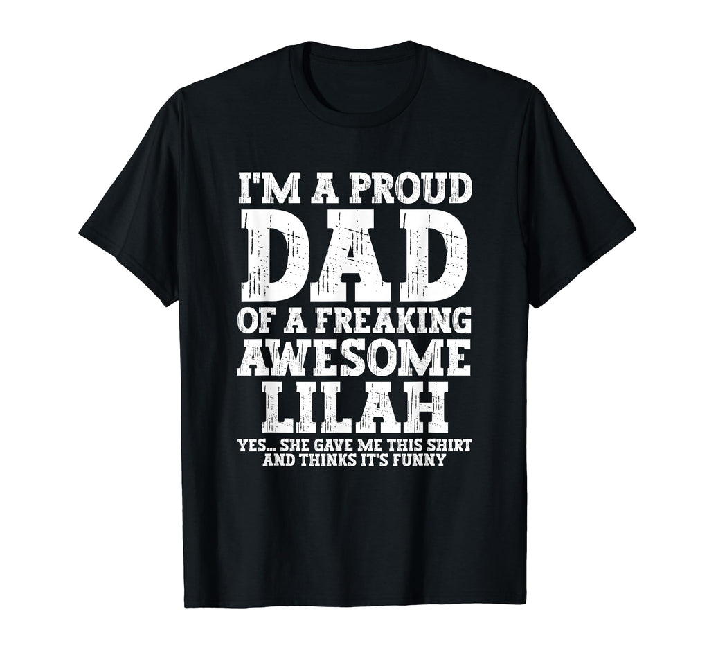 Dad Lilah Personalized Name Funny T-Shirt - Novelty Apparel for Adults - T-Shirt, Sweatshirt, Hoodie
