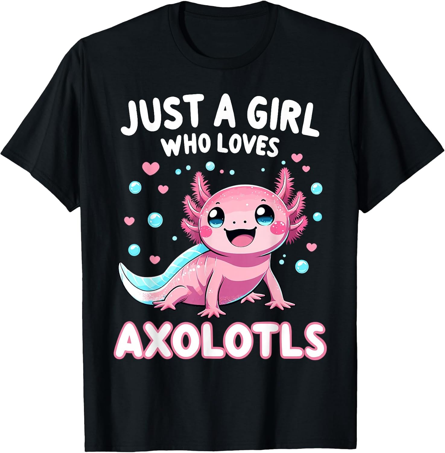Axolotl Kawaii Just A Girl Who Loves Axolotls - Adult & Kids T-Shirts, Sweatshirts & Hoodies apparel design preview 1