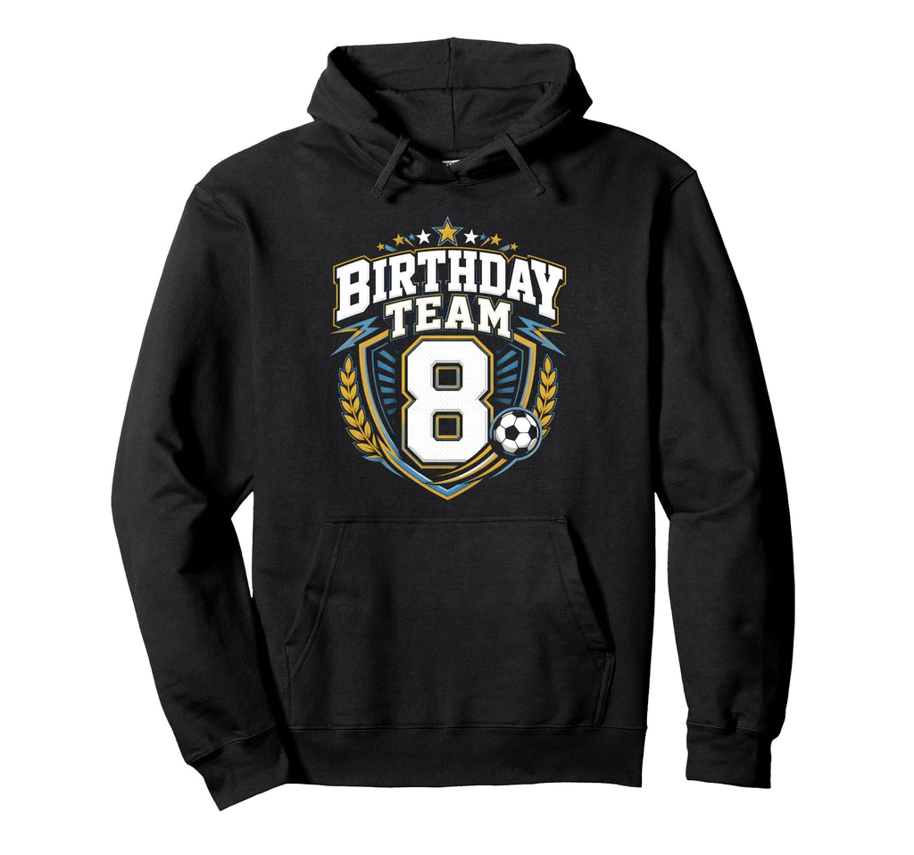 Birthday Team 8Th Birthday Soccer Hoodie - Aesthetic Graphic Men Women - T-Shirt, Sweatshirt, Hoodie