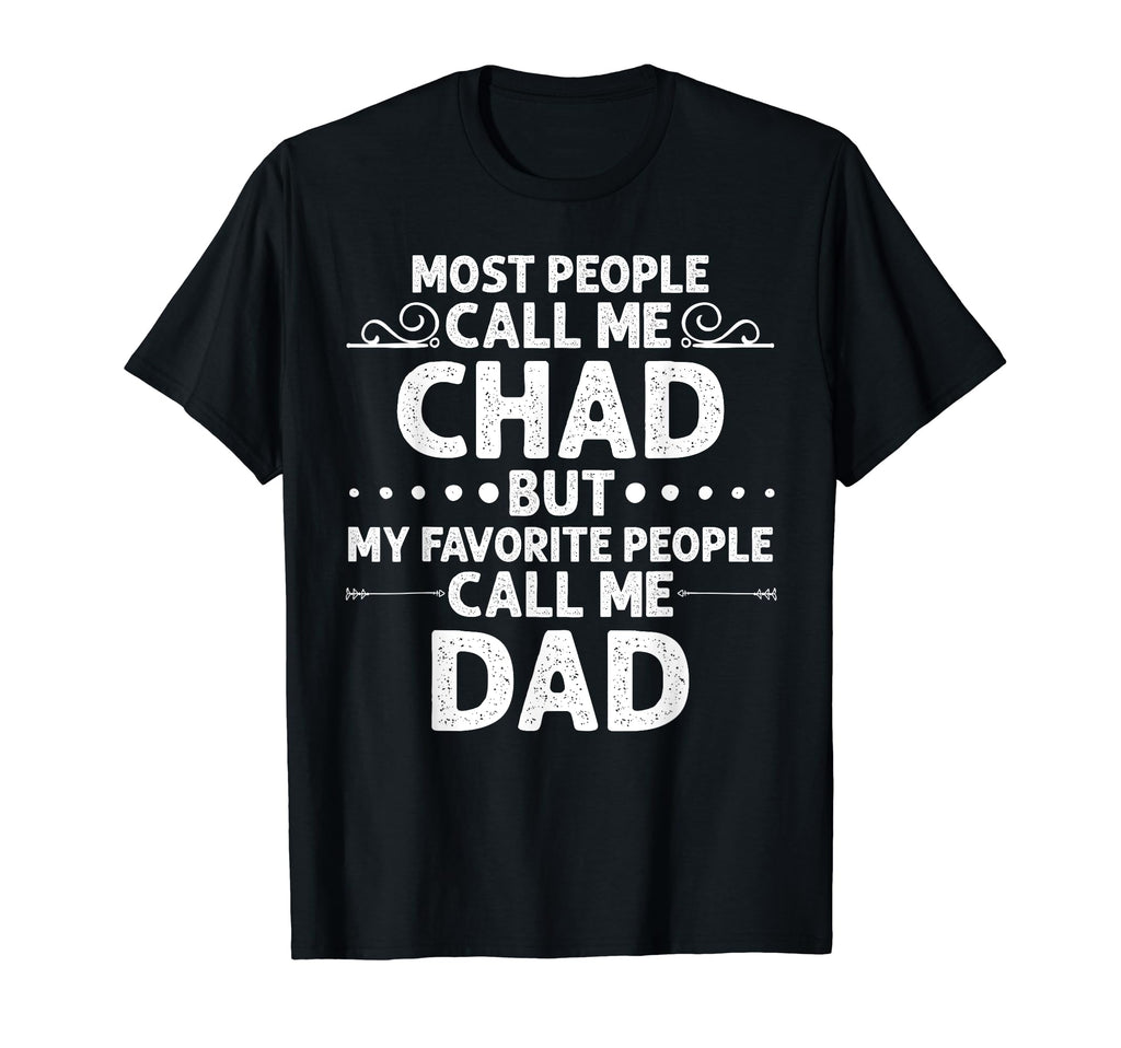 Chad Gift Name Funny Fathers Day T-Shirt - Aesthetic Graphic Unisex - T-Shirt, Sweatshirt, Hoodie