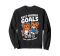 Best Friends Goal Soccer Tigers Sweatshirt - Casual Everyday Wear Unisex - T-Shirt, Sweatshirt, Hoodie