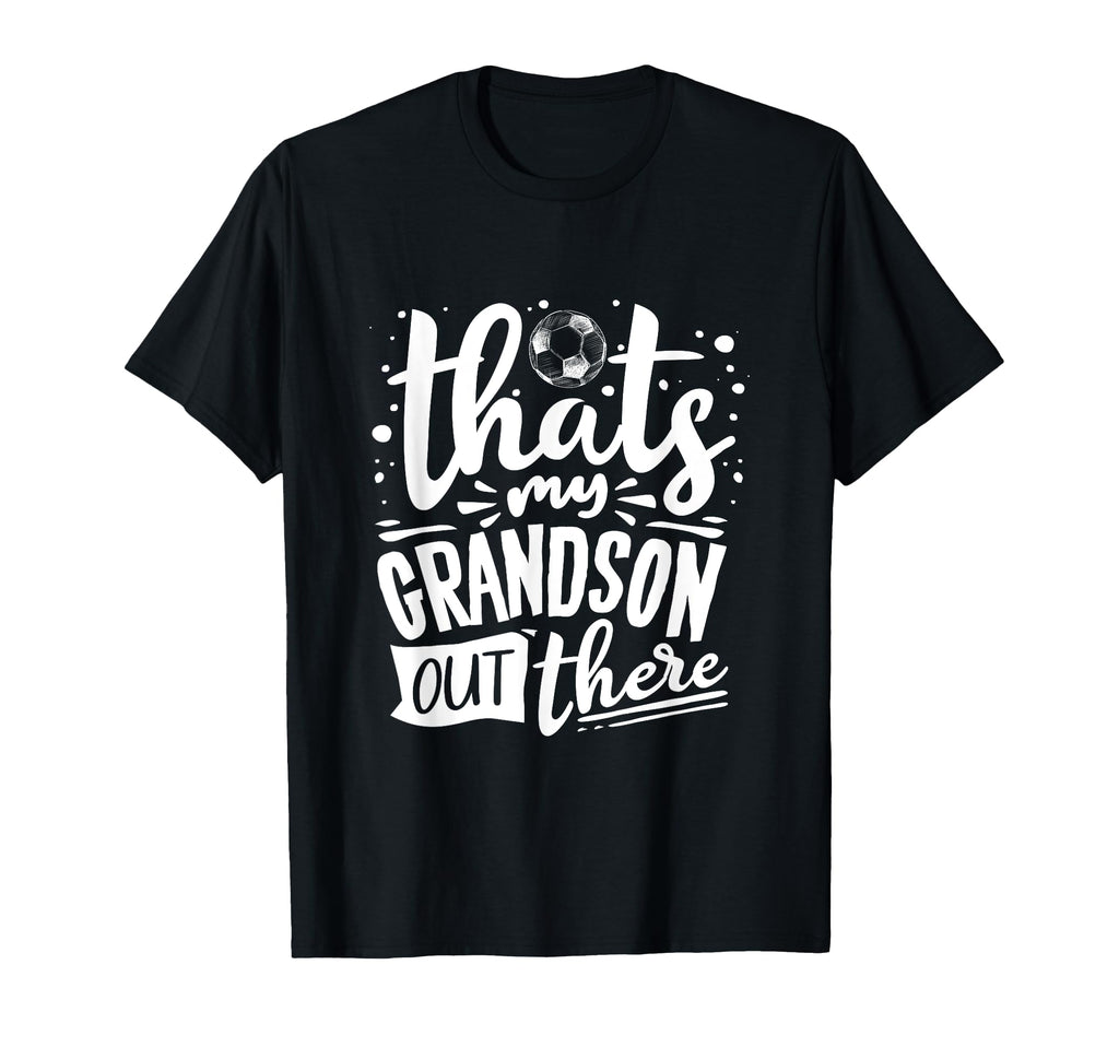 Soccer Player Grandma Grandpa Soccer T-Shirt - Novelty Apparel for Adults - T-Shirt, Sweatshirt, Hoodie