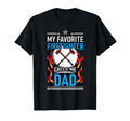 Fire Rescue My Favorite Firefighter Calls T-Shirt - Novelty Apparel Unisex - T-Shirt, Sweatshirt, Hoodie