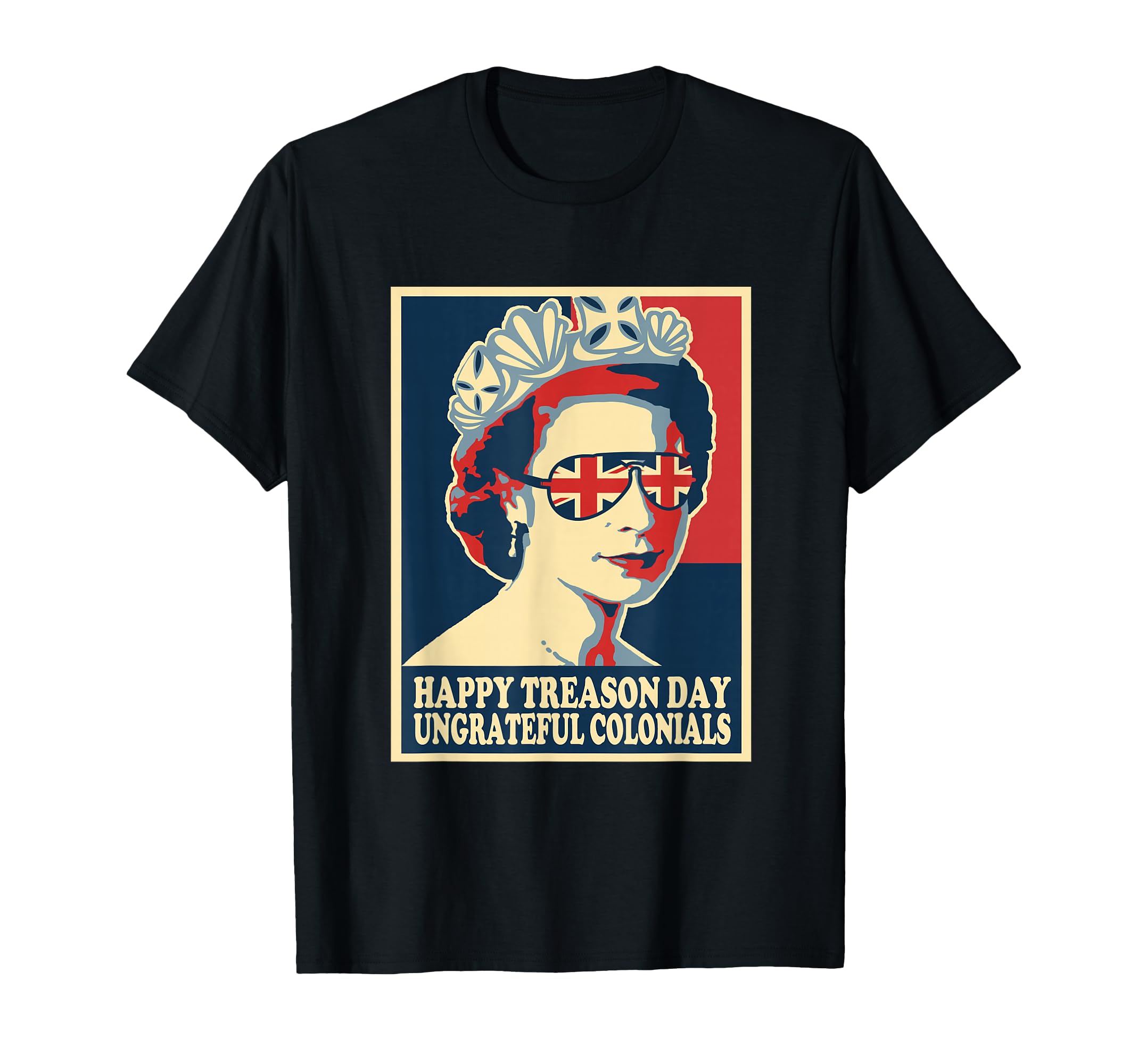 Happy Treason Day 4Th July British T-Shirt - Fun Novelty Design Men Women - T-Shirt, Sweatshirt, Hoodie