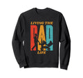 Living Dad Life Proud Dad Or Sweatshirt - Graphic Print Unisex - T-Shirt, Sweatshirt, Hoodie