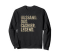 Fathers Day Husband Dad Cashier Sweatshirt - Fun Novelty Design for Adults - T-Shirt, Sweatshirt, Hoodie