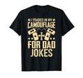 I Traded My Camouflage Dad Jokes T-Shirt - Fun Novelty Design Men Women - T-Shirt, Sweatshirt, Hoodie