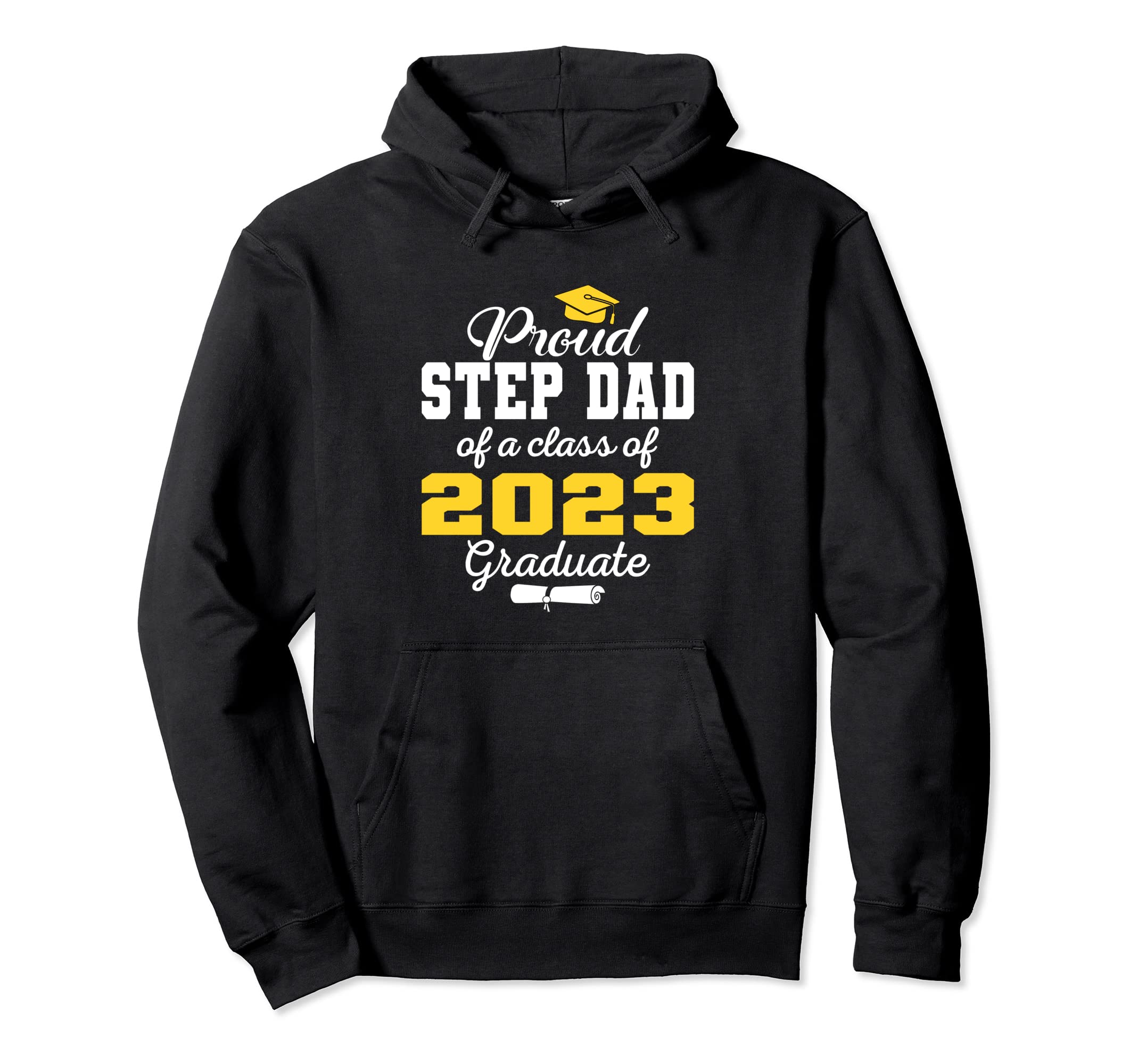 Super Proud Step Dad 2023 Graduate Hoodie - Novelty Apparel for Adults - T-Shirt, Sweatshirt, Hoodie