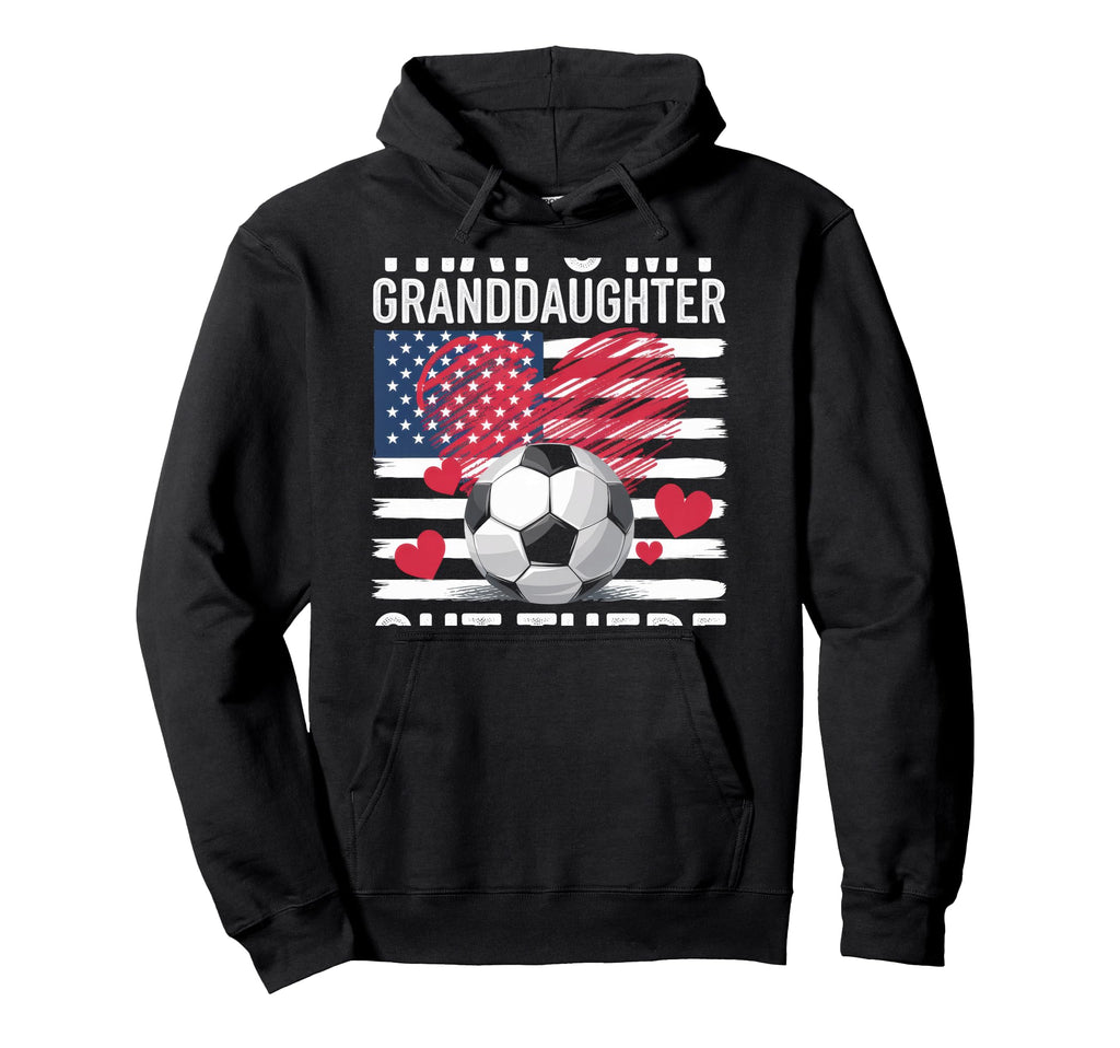 Thats My Granddaughter Out There Grandma Hoodie - Custom Art Print Unisex - T-Shirt, Sweatshirt, Hoodie