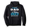 Proud Dad 1St Grade Graduate 2023 Hoodie - Novelty Apparel for Adults - T-Shirt, Sweatshirt, Hoodie