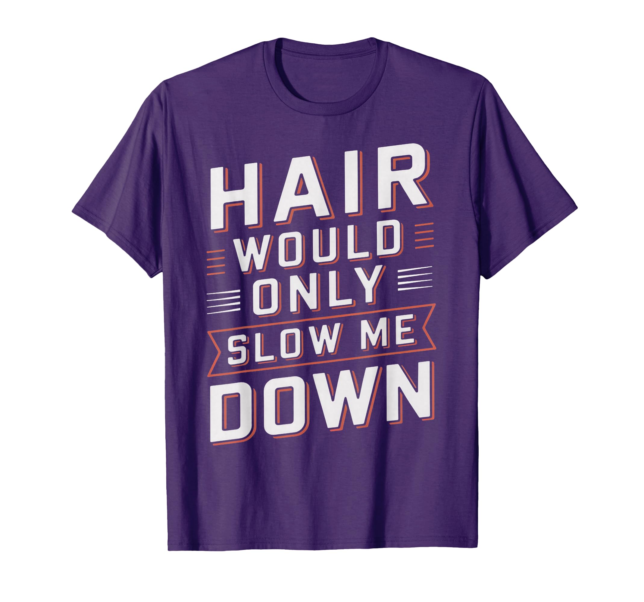 Mens Slow Me Down Bald Funny Bald Head T-Shirt - Unique Graphic Men Women - T-Shirt, Sweatshirt, Hoodie