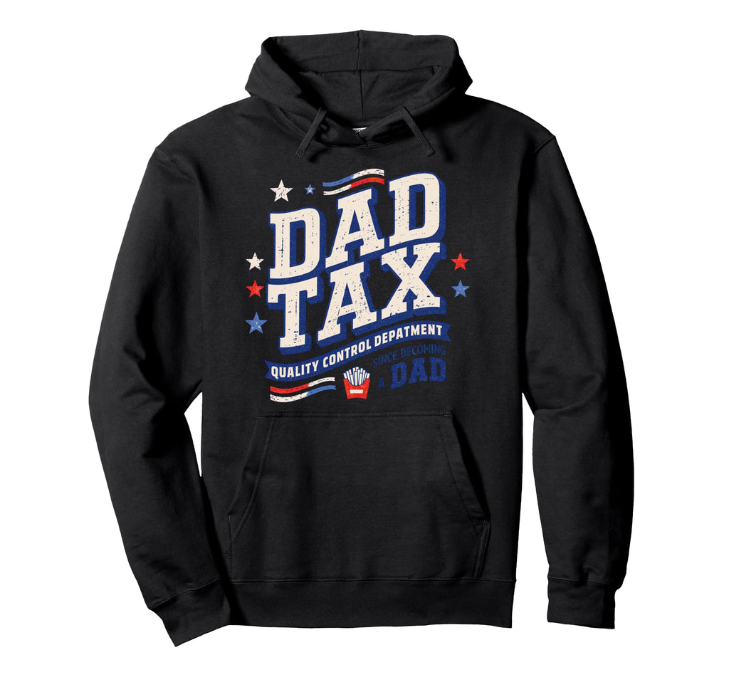 Dad Tax Definition Funny Fathers Day Hoodie - Unique Graphic for Adults - T-Shirt, Sweatshirt, Hoodie