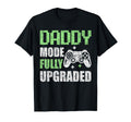 Daddy Mode Fully Upgraded Gamer Dad T-Shirt - Streetwear Style Men Women - T-Shirt, Sweatshirt, Hoodie
