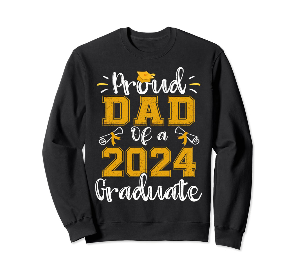 Proud Dad Class 2024 Graduate Senior 24 Sweatshirt - Trendy Graphic Unisex - T-Shirt, Sweatshirt, Hoodie