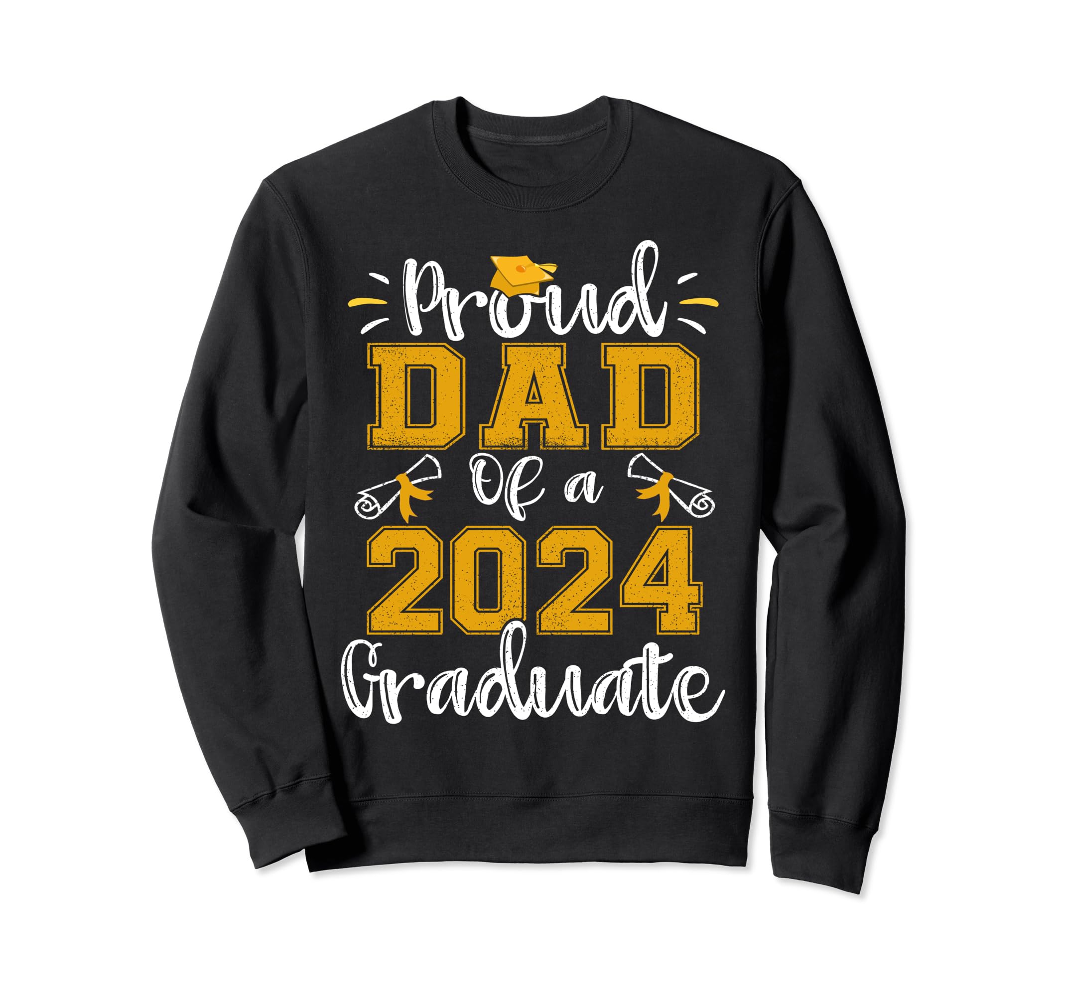 Proud Dad Class 2024 Graduate Senior 24 Sweatshirt - Trendy Graphic Unisex - T-Shirt, Sweatshirt, Hoodie