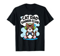 Cat Dad Gamer Club Proud New Dad T-Shirt - Fun Novelty Design Men Women - T-Shirt, Sweatshirt, Hoodie
