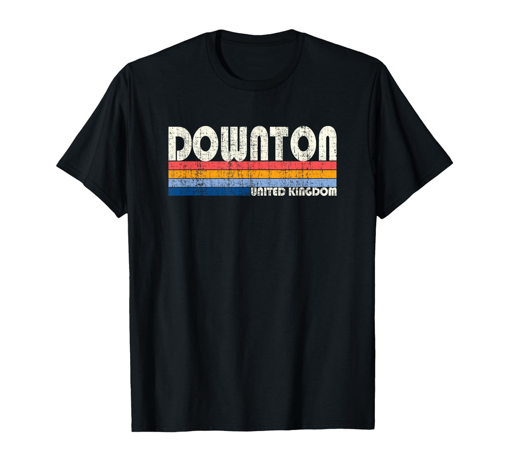 70S 80S Downton United Kingdom T-Shirt - Casual Everyday Wear Unisex - T-Shirt, Sweatshirt, Hoodie