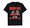 Race Car Party Bonus Dad Birthday Racer T-Shirt - Novelty Apparel Unisex - T-Shirt, Sweatshirt, Hoodie