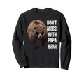Dont Mess Papa Bear Fathers Day Sweatshirt - Custom Art Print for Adults - T-Shirt, Sweatshirt, Hoodie