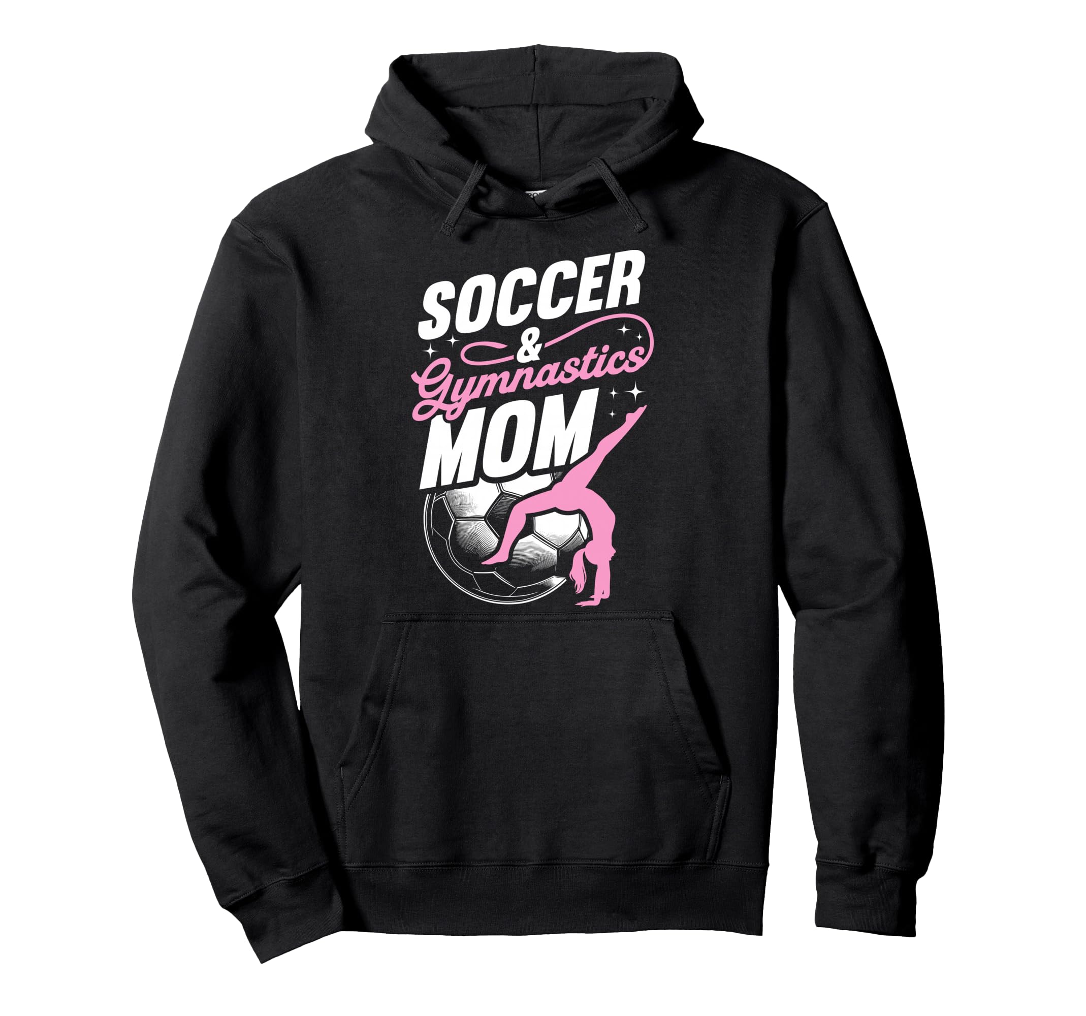 Soccer Gymnastics Mom Soccer And Hoodie - Novelty Apparel for Adults - T-Shirt, Sweatshirt, Hoodie