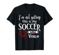 Im Not Yelling This Is My Soccer Mom T-Shirt - Casual Everyday Wear Unisex - T-Shirt, Sweatshirt, Hoodie