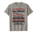 You Cant Scare Me I Have Crazy Grandma T-Shirt - Custom Art Print Unisex - T-Shirt, Sweatshirt, Hoodie