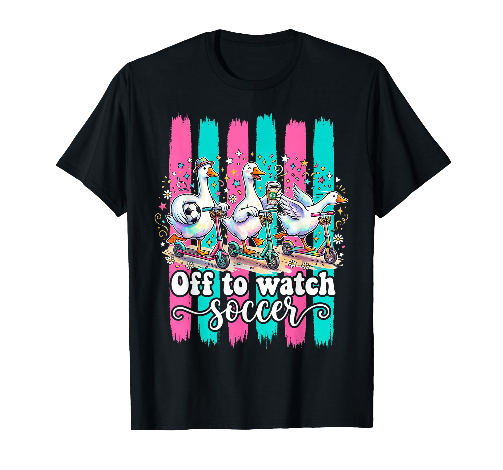 Off To Watch Soccer Silly Goose Funny T-Shirt - Graphic Print Men Women - T-Shirt, Sweatshirt, Hoodie