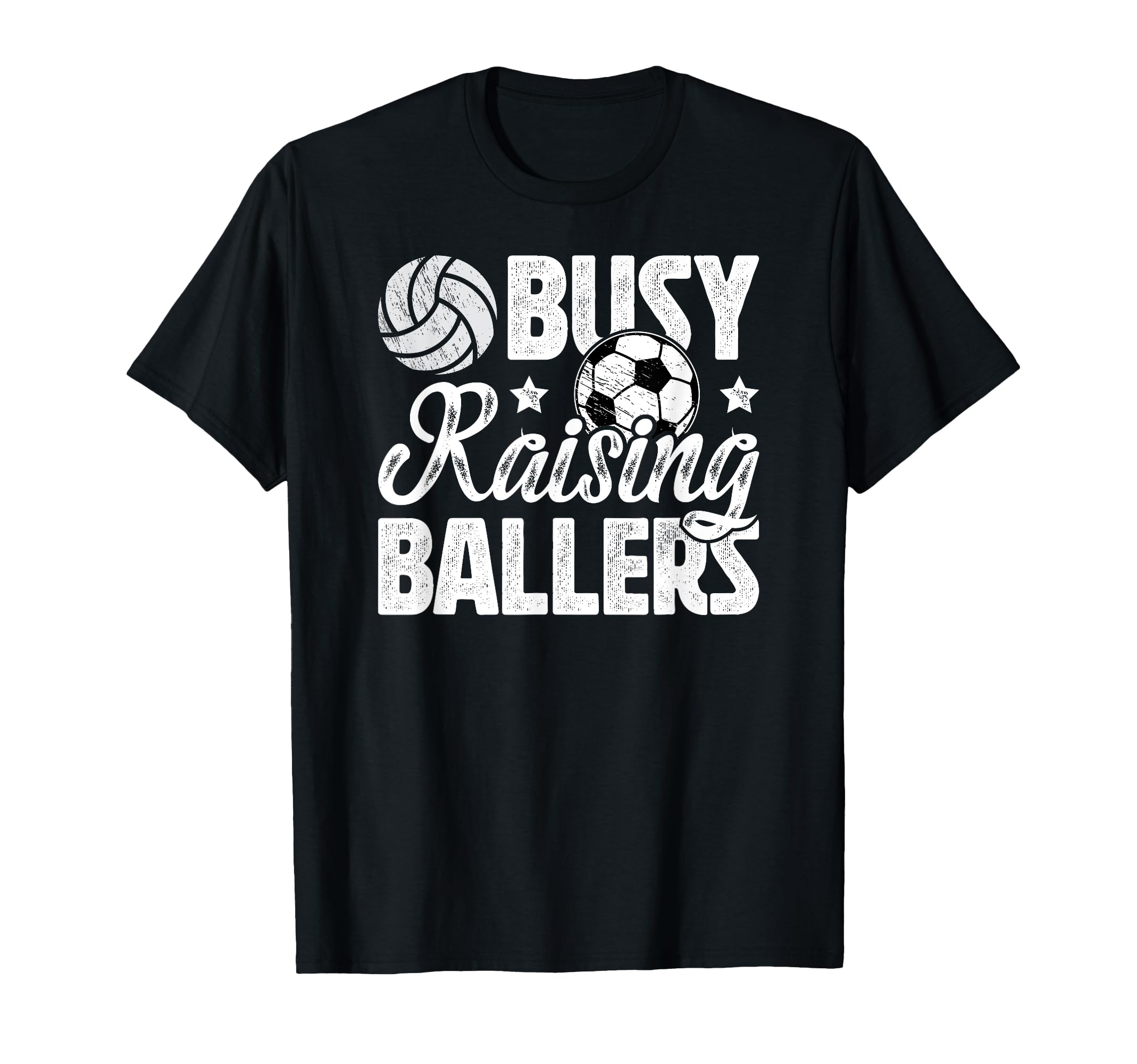 Busy Raising Ballers Volleyball Soccer Dad T-Shirt - Graphic Print Unisex - T-Shirt, Sweatshirt, Hoodie