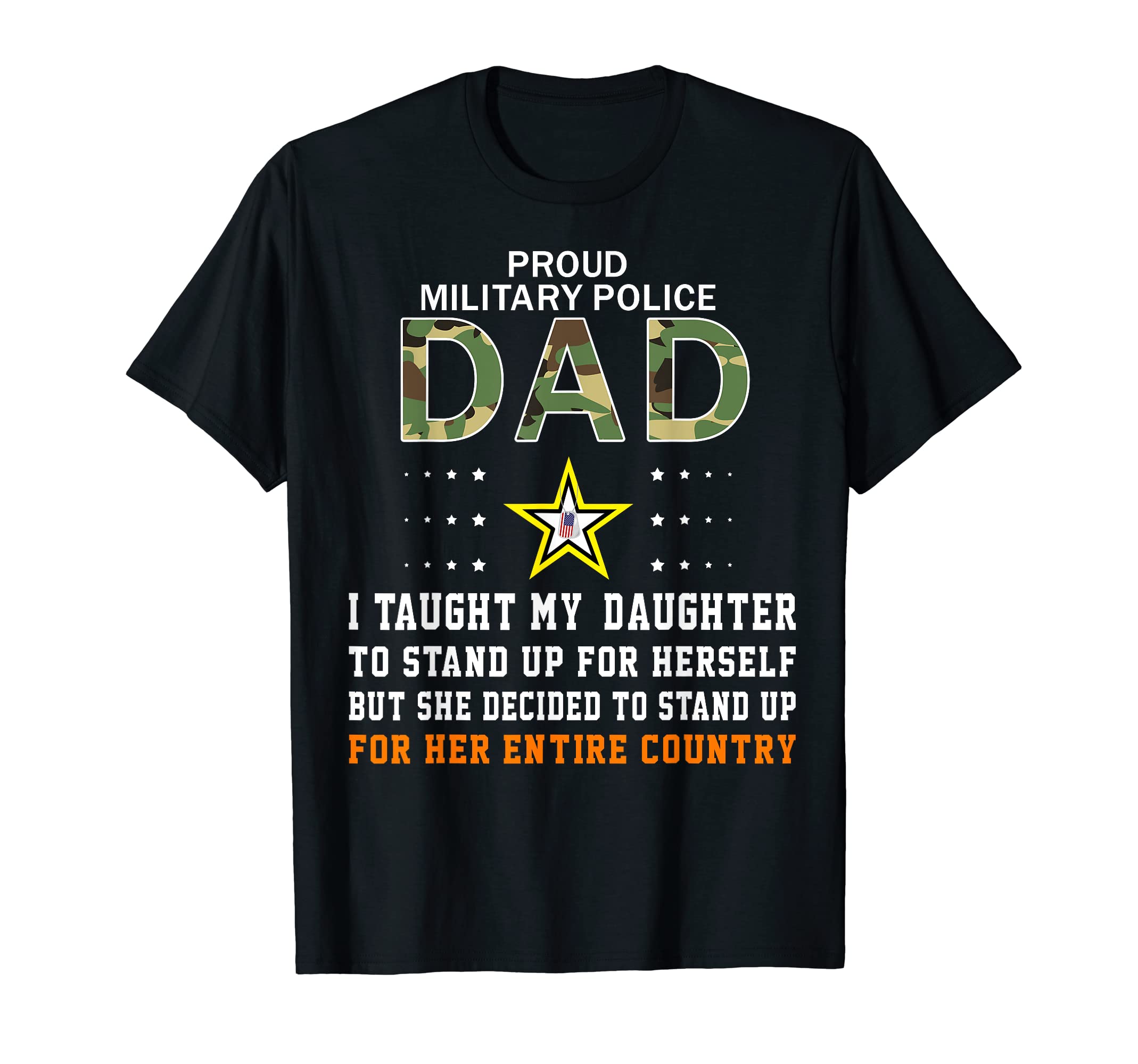 I Taught Daughter How To Stand Up Proud T-Shirt - Novelty Apparel Unisex - T-Shirt, Sweatshirt, Hoodie