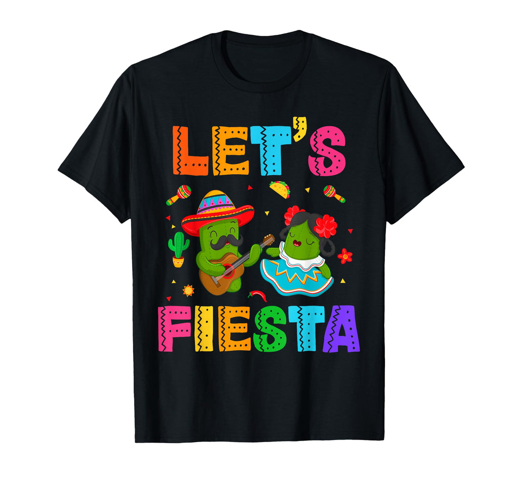 Lets Fiesta Cinco De Mayo Cactus T-Shirt - Streetwear Style Men Women - T-Shirt, Sweatshirt, Hoodie