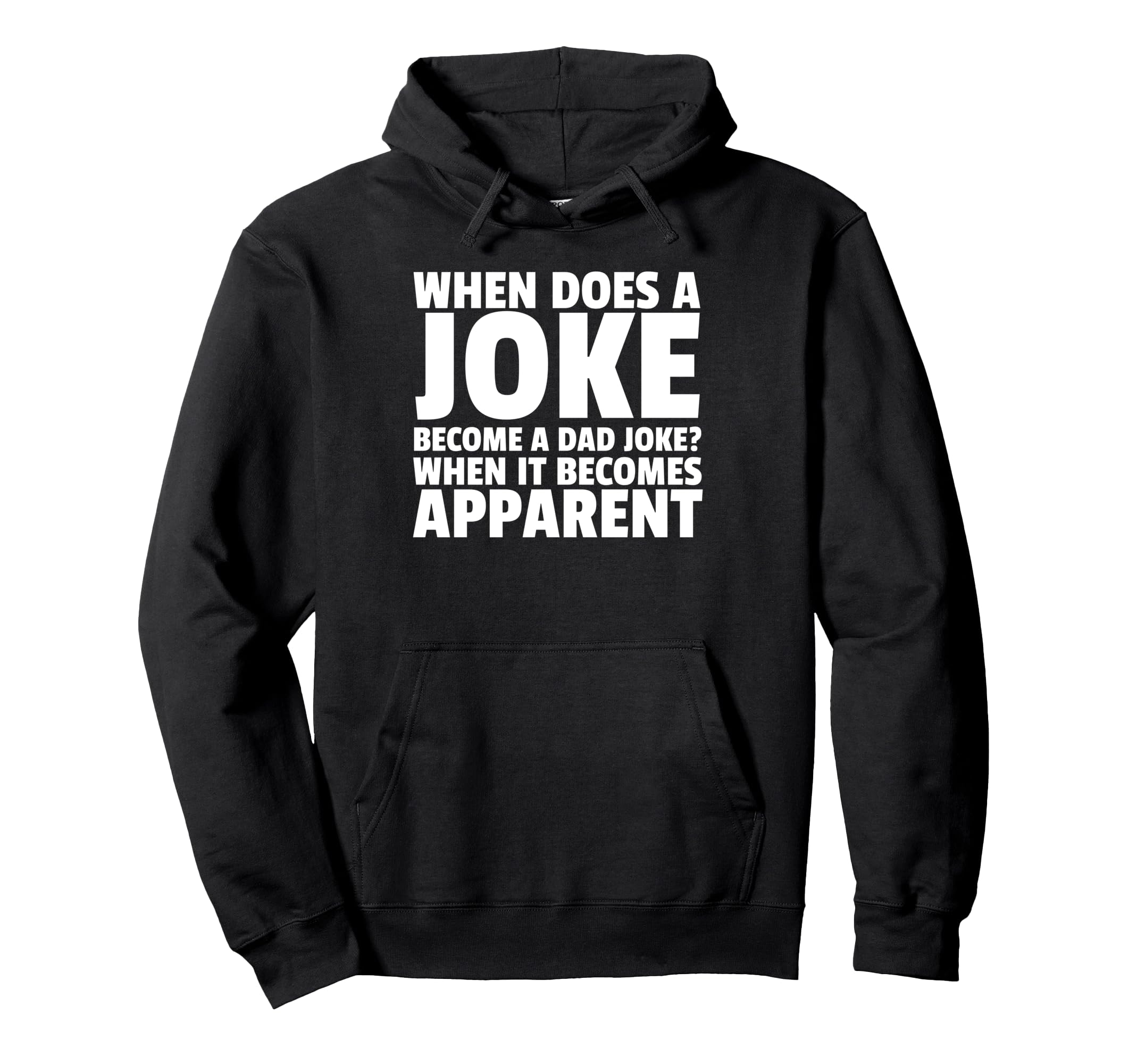 Best Dad Jokes Art Dad Fathers Day Dad Hoodie - Unique Graphic Men Women - T-Shirt, Sweatshirt, Hoodie