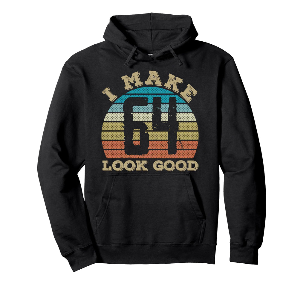 I Make 64 Years Old Good 64 Years Hoodie - Aesthetic Graphic for Adults - T-Shirt, Sweatshirt, Hoodie