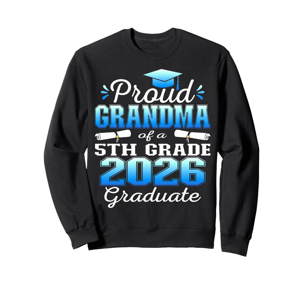 Proud Grandma 5Th Grade Graduate Sweatshirt - Minimalist Print Men Women - T-Shirt, Sweatshirt, Hoodie