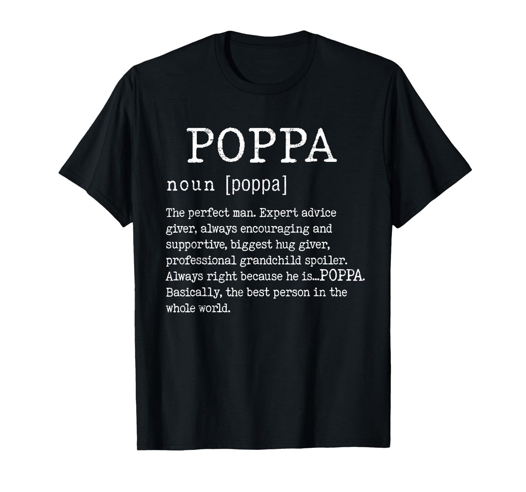 Poppa Definition Fathers Day Funny T-Shirt - Novelty Apparel Men Women - T-Shirt, Sweatshirt, Hoodie