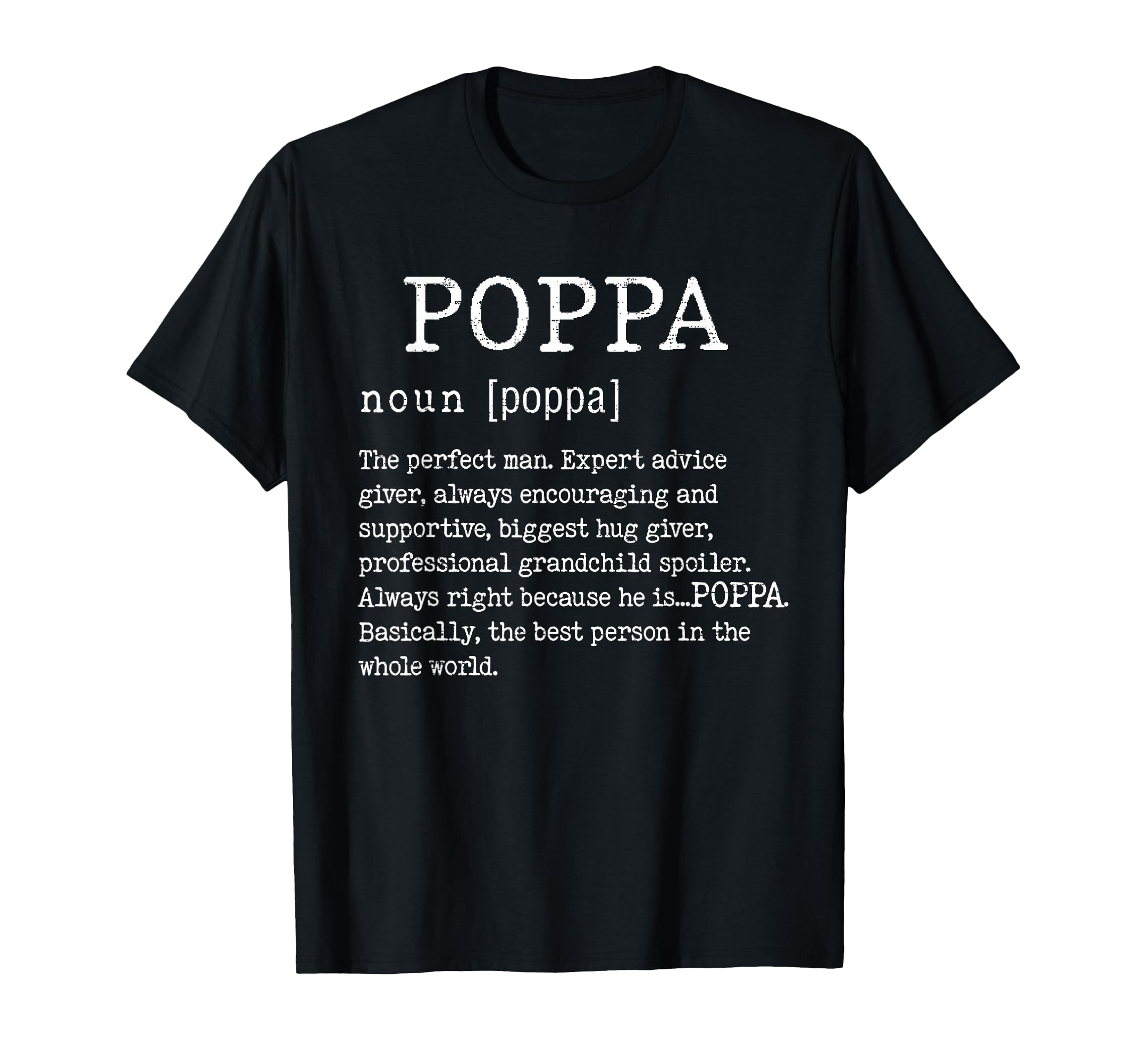 Poppa Definition Fathers Day Funny T-Shirt - Novelty Apparel Men Women - T-Shirt, Sweatshirt, Hoodie