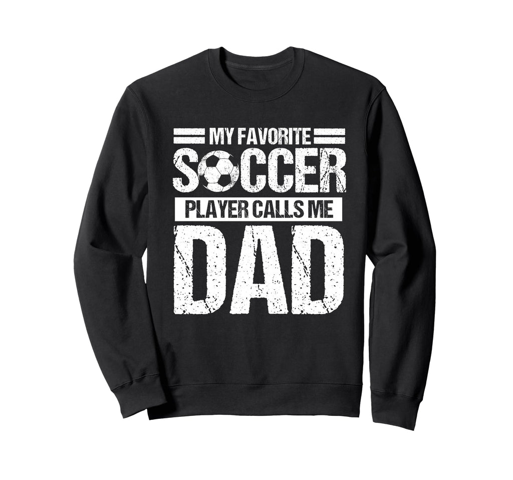 My Favorite Soccer Player Calls Me Sweatshirt - Trendy Graphic for Adults - T-Shirt, Sweatshirt, Hoodie