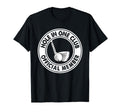 Hole One Member Golfer Golfing Golf Dad T-Shirt - Unique Graphic Unisex - T-Shirt, Sweatshirt, Hoodie