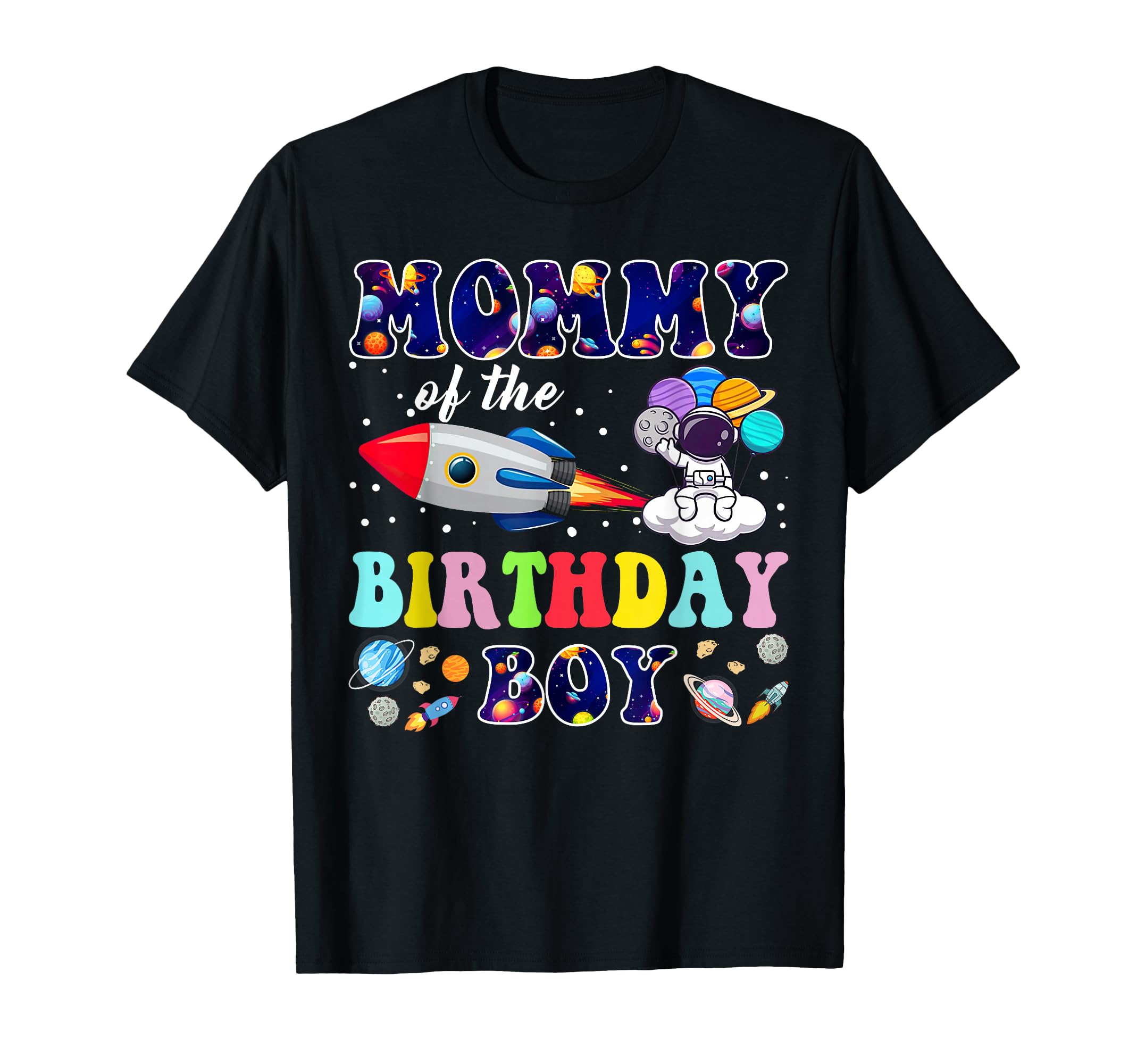 Mommy Birthday Space Astronaut Birthday T-Shirt - Minimalist Print Unisex - T-Shirt, Sweatshirt, Hoodie