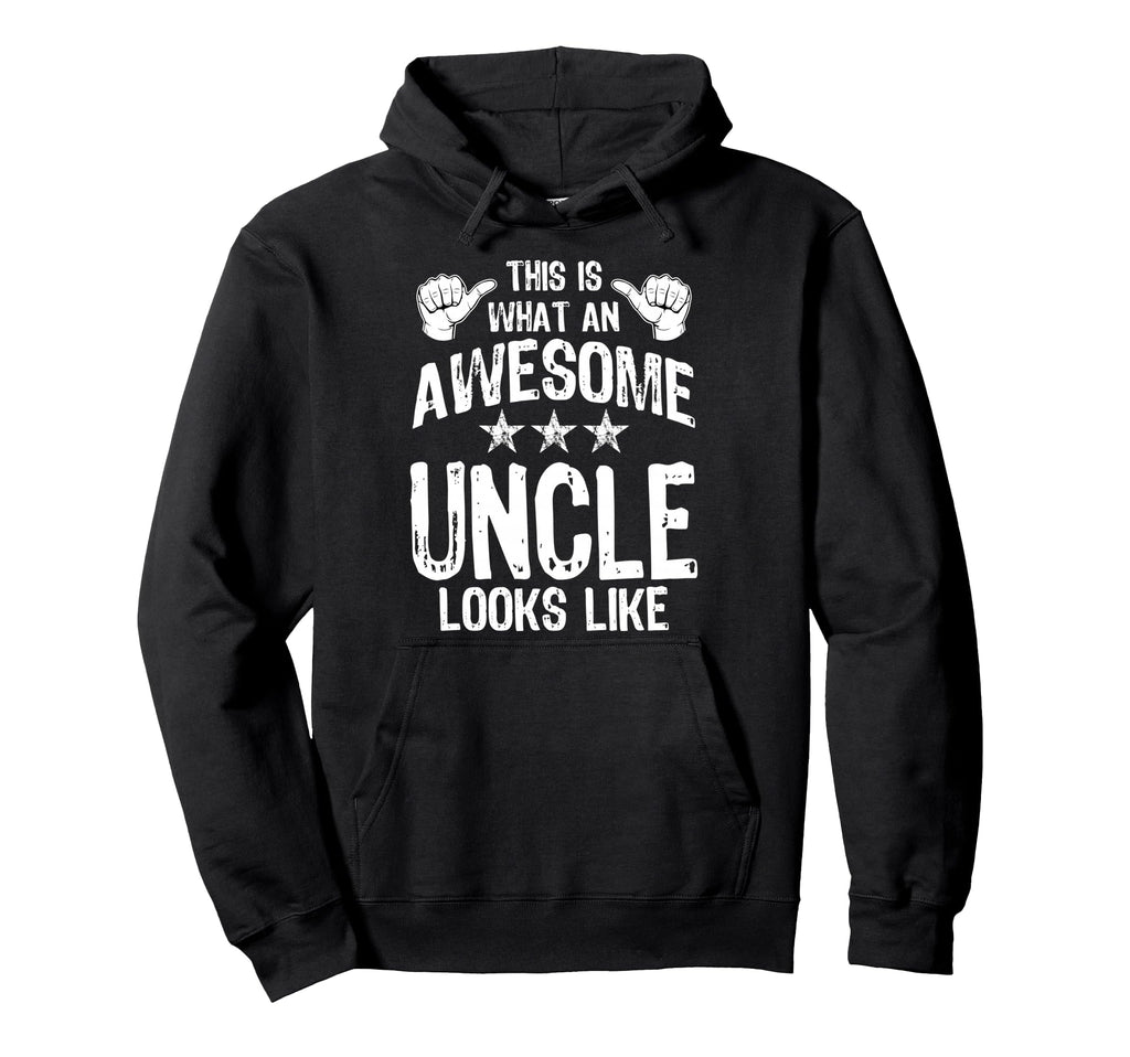 This Is What Awesome Uncle Looks Like Hoodie - Trendy Graphic Men Women - T-Shirt, Sweatshirt, Hoodie