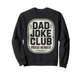 Dad Joke Funny Father Gifts Tees Hoodie - Trendy Graphic Unisex - T-Shirt, Sweatshirt, Hoodie