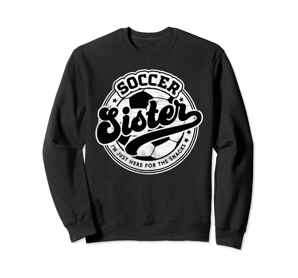 Soccer Sister Sis Family Matching Sweatshirt - Unique Graphic for Adults - T-Shirt, Sweatshirt, Hoodie