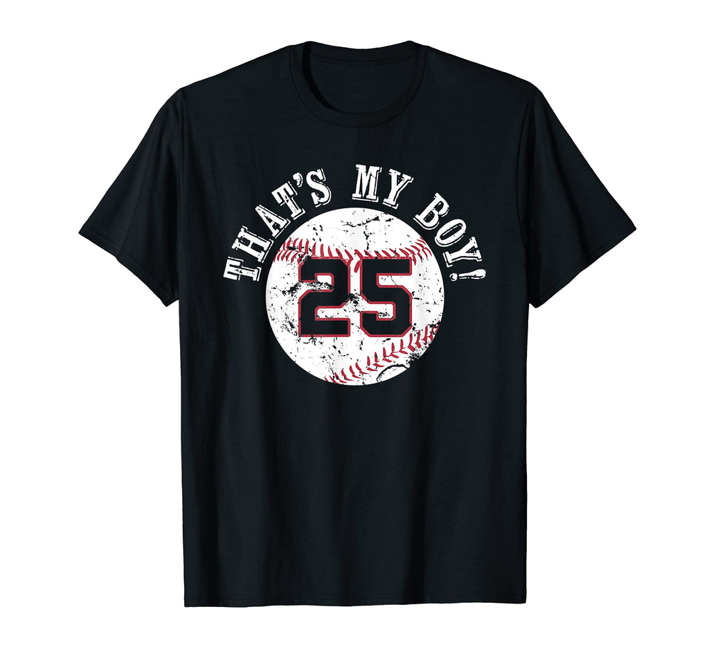 Unique Thats My 25 Baseball Player Mom Or T-Shirt - Graphic Print Unisex - T-Shirt, Sweatshirt, Hoodie