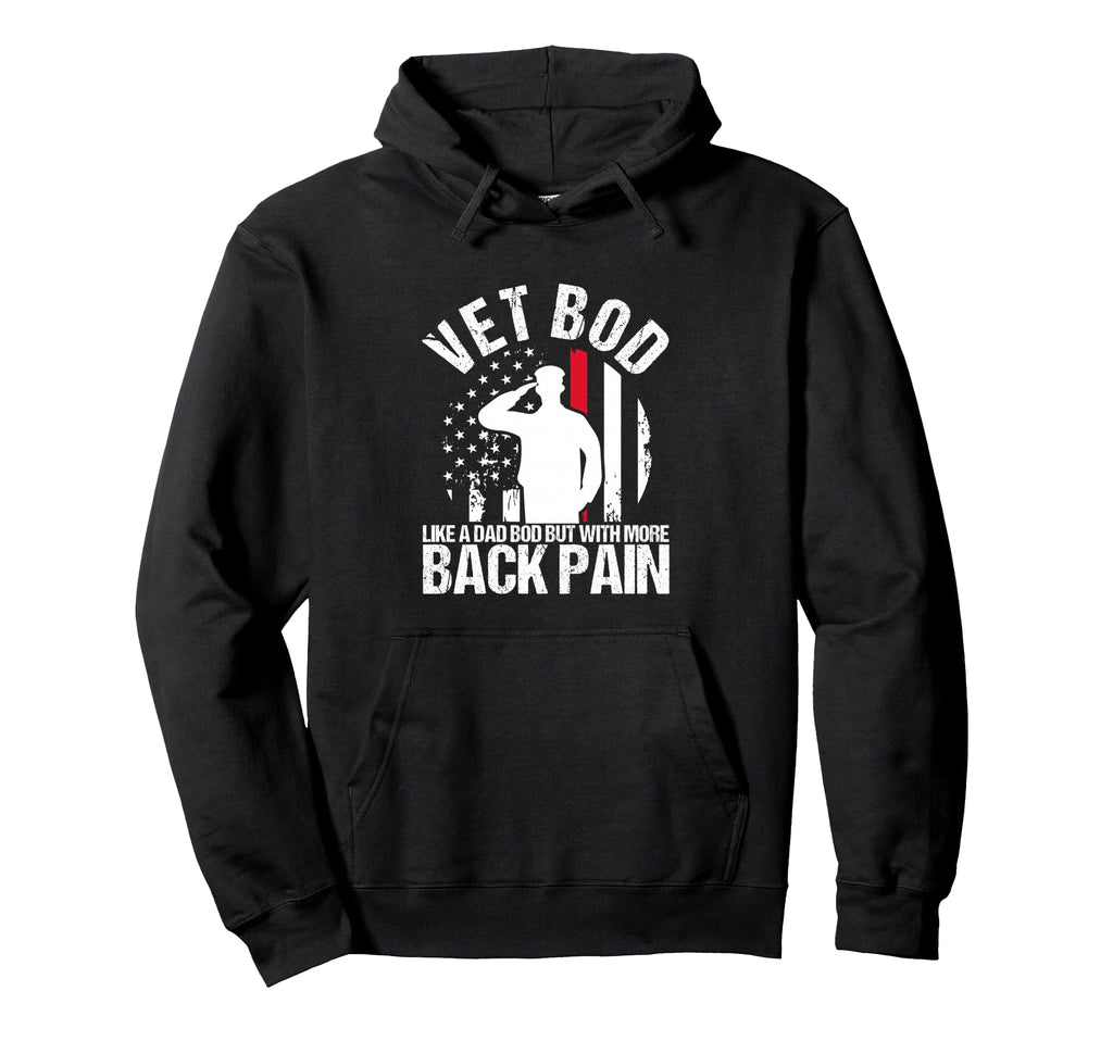 Vet Bod Like Dad Bod But More Back Hoodie - Casual Everyday Wear Unisex - T-Shirt, Sweatshirt, Hoodie