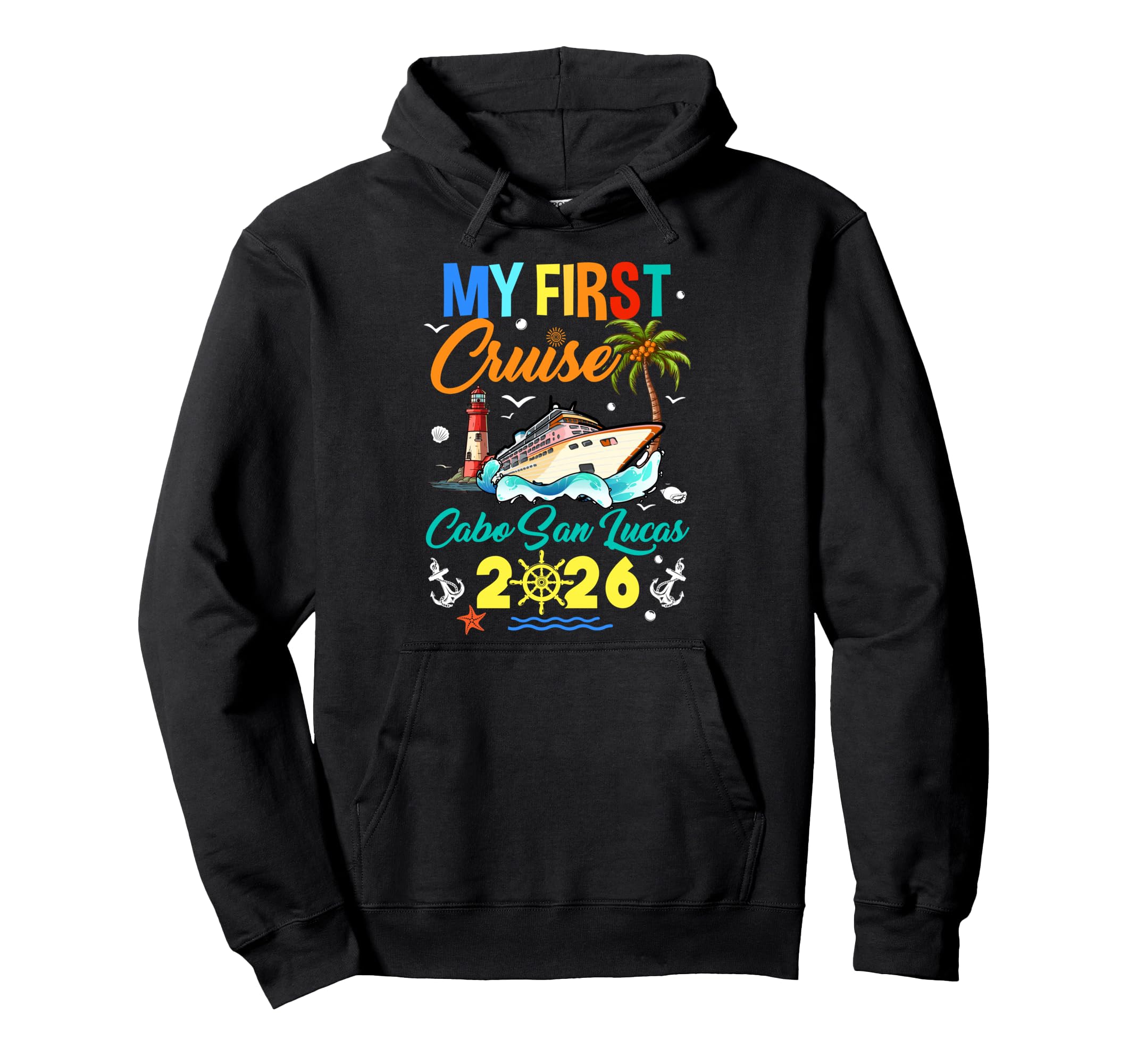 My First Cruise Cabo San Lucas 2026 Hoodie - Novelty Apparel for Adults - T-Shirt, Sweatshirt, Hoodie