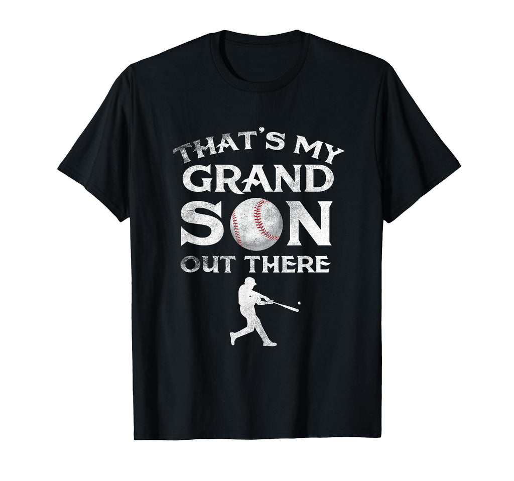 Thats My Grandson Out There Baseball T-Shirt - Graphic Print Men Women - T-Shirt, Sweatshirt, Hoodie