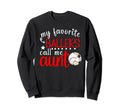 My Favorite Ballers Call Me Aunt Sweatshirt - Trendy Graphic Men Women - T-Shirt, Sweatshirt, Hoodie