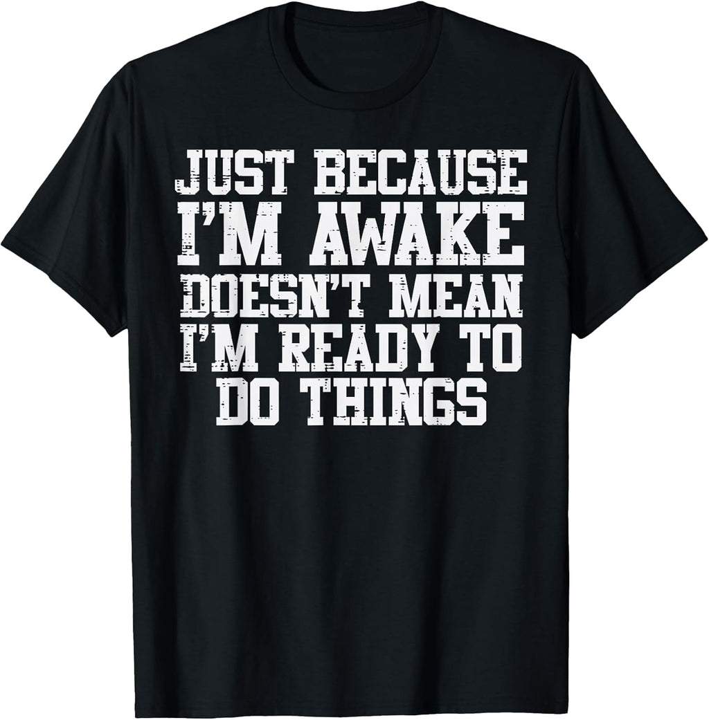 Just Because Im Awake Funny Saying Mom Women Men Kids - Adult & Kids T-Shirts, Sweatshirts & Hoodies apparel design preview 1