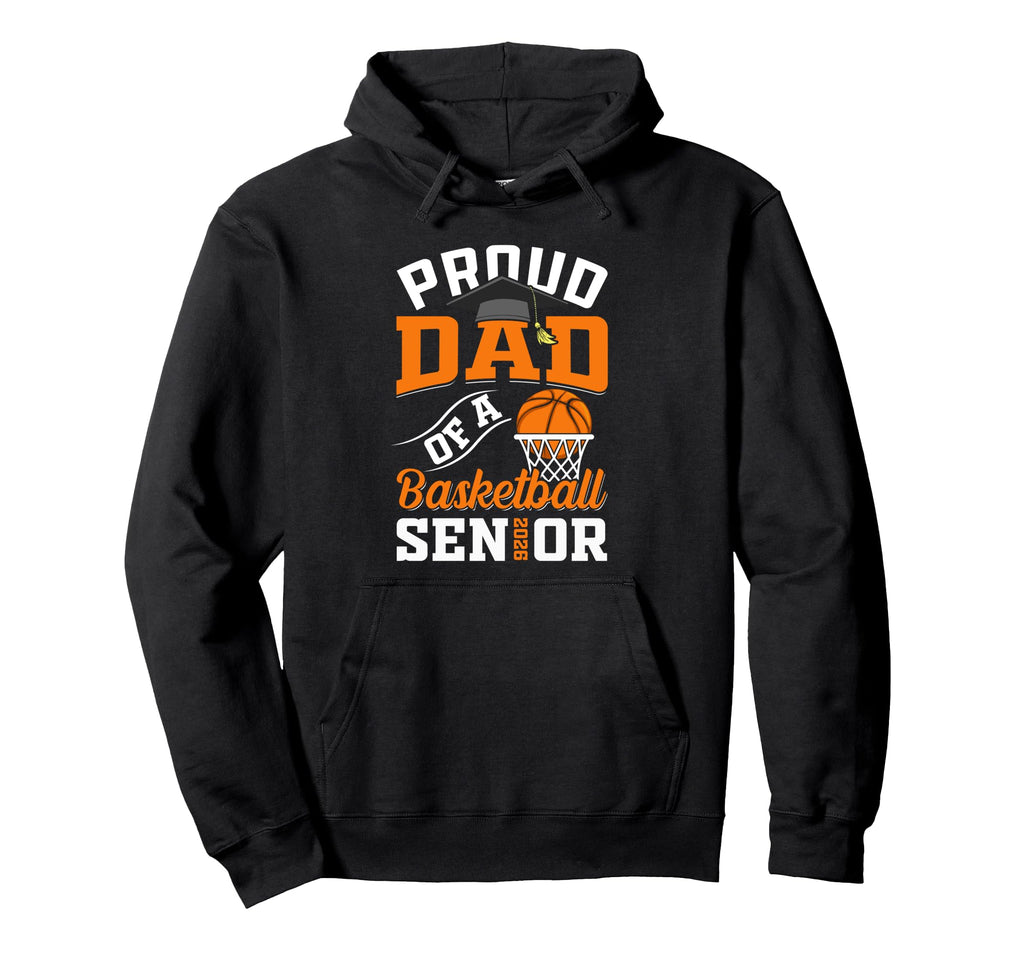 Proud Dad Basketball Senior Class 2026 Hoodie - Streetwear Style Unisex - T-Shirt, Sweatshirt, Hoodie